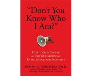 Dont You Know Who I Am by Durvasula & Ph.D & Ramani S. Durvasula Ph.D Ramani S. (Auteur)