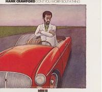 Hank Crawford – Don't You – Remasterisé – Master Works