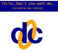 Don't You Want me (INCL. New Remixes) [Import]