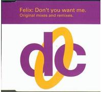 Don't You Want Me - Original Mixes And Remixes