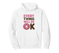 Donut de Motivation Everything Will Be Ok Sweat à Capuche