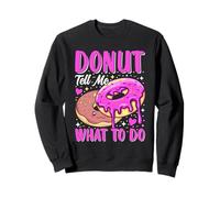 Donut Dites-moi quoi faire Sweatshirt