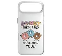 Donut Forget Us! We'll Miss You!! Coque pour iPhone Air