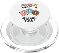 Donut Forget Us! We'll Miss You!! PopSockets PopGrip pour MagSafe