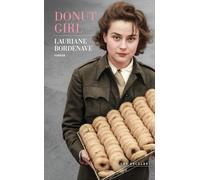 Donut Girl - L'histoire oubliée et exceptionnelle des " donut girls " pendant la Seconde Guerre mondiale