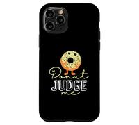 Donut Judge Me Funny Cute Donut Pun Coque pour iPhone 11 Pro