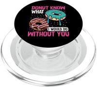 Donut Know What I Would Do Without You PopSockets PopGrip pour MagSafe