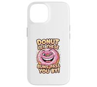 Donut Laissez Ces Petits Pains Vous Passer par Un Jeu de Coque pour iPhone 14