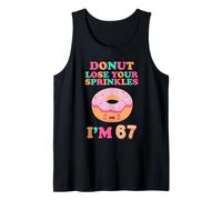 Donut Lose Your Sprinkles 67e Anniversaire 67 Ans B-Day Débardeur