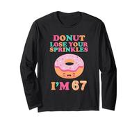 Donut Lose Your Sprinkles 67e Anniversaire 67 Ans B-Day Manche Longue