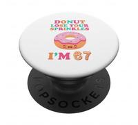Donut Lose Your Sprinkles 67e Anniversaire 67 Ans B-Day PopSockets PopGrip Adhésif