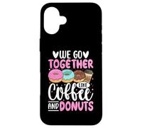 Donut Lover Couple - We Go Together Like Coffee and Donuts Coque pour iPhone 16 Plus