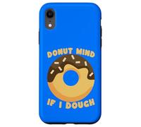 Donut Mind If I Dough Funny Pun Amateur de Pâtisserie Coque pour iPhone XR