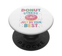 Donut Stress Faites de votre mieux PopSockets PopGrip Adhésif