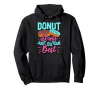 Donut Stress Faites de votre mieux Sweat à Capuche