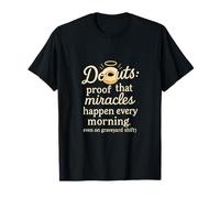 Donuts Proof Miracle Morning Night Shift Nouveauté T-Shirt