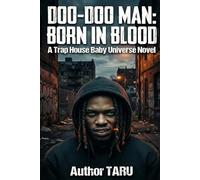 DOO-DOO MAN:BORN IN BLOOD: A Trap House Baby Universe Novel