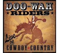 Doo Wah Riders - Live from Cowboy Country