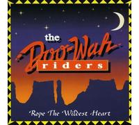 Doo Wah Riders - Rope The Wildest Heart