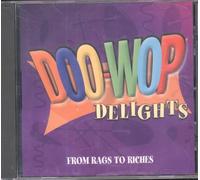 Doo-Wop Delights: from Rags to Riches [Import]