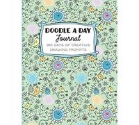 Doodle A Day Journal: 365 Days Of Creative Drawing With Prompts (My Colorful Year Art Series)