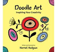 Doodle Art: Inspiring Your Creativity - Harriet Hodgson - WriteLife Publishing - ebook (ePub) - Livre