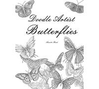 Doodle Artist - Butterflies: Colouring for grown ups