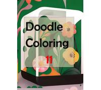 Doodle Coloring 11: Let your creativity flow as you embark on this delightful journey of stress relief and self-expression