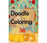 Doodle Coloring 36: Let your creativity flow as you embark on this delightful journey of stress relief and self-expression