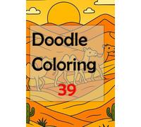 Doodle Coloring 39: Let your creativity flow as you embark on this delightful journey of stress relief and self-expression