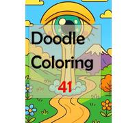 Doodle Coloring 41: Let your creativity flow as you embark on this delightful journey of stress relief and self-expression
