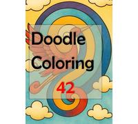 Doodle Coloring 42: Let your creativity flow as you embark on this delightful journey of stress relief and self-expression