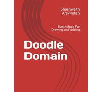 Doodle Domain: Sketch Book For Drawing and Writing
