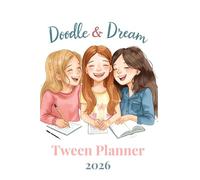 Doodle & Dream: The Ultimate Tween Mindset & Motivation Planner