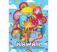 Doodle Kawaii Inspirational Coloring Book: Cute Doodles Good Vibes Designs Stress Relieving Unique Design