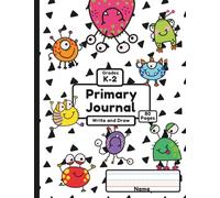 Doodle Monsters! Primary Writing Journal with Drawing Area for Handwriting Practice (Kindergarten to 2nd Grade)