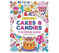 Doodle n Color Cakes & Candies: Coloring Book for Adults, Women and Teens featuring Sweet Treats, Food and Desserts for Stress relief and Relaxation
