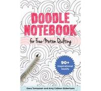Doodle Notebook for FreeMotion Quilting by Amy Colleen Robertson Amy Colleen Robertson (Auteur)
