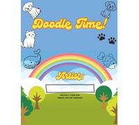 Doodle Time: Fun Sketchbook for Kids | 100 Blank Drawing Book for Creative Doodling, Sketching, and Coloring: Perfect Sketchbook for Kids Who Love to Draw and Doodle