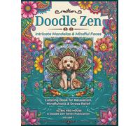 Doodle Zen: Intricate Mandalas & Mindful Faces Coloring Book: Adult Coloring Book for Relaxation, Mindfulness & Stress Relief