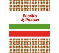Doodles & Dreams: A Creative Journal for Imagination and Inspiration