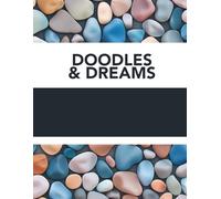 Doodles & Dreams: A Creative Journal for Imagination and Inspiration