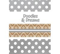 Doodles & Dreams: A Creative Journal for Imagination and Inspiration