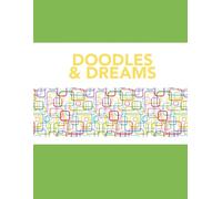 Doodles & Dreams: A Creative Journal for Imagination and Inspiration