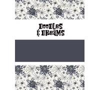 Doodles & Dreams: A Creative Journal for Imagination and Inspiration