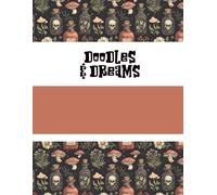 Doodles & Dreams: A Creative Journal for Imagination and Inspiration