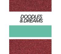 Doodles & Dreams: A Creative Journal for Imagination and Inspiration