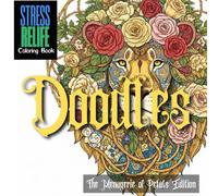 Doodles: The Menagerie of Petals Edition: An Intricate Floral Coloring Book for Adults Featuring a Beautiful Collection of Flower Mandalas, Botanical ... Gardens for Stress Relief and Relaxation.