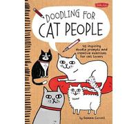 Doodling for Cat People: 50 Inspiring Doodle Prompts and Creative Exercises