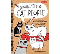 Doodling for Cat People: 50 Inspiring Doodle Prompts and Creative Exercises